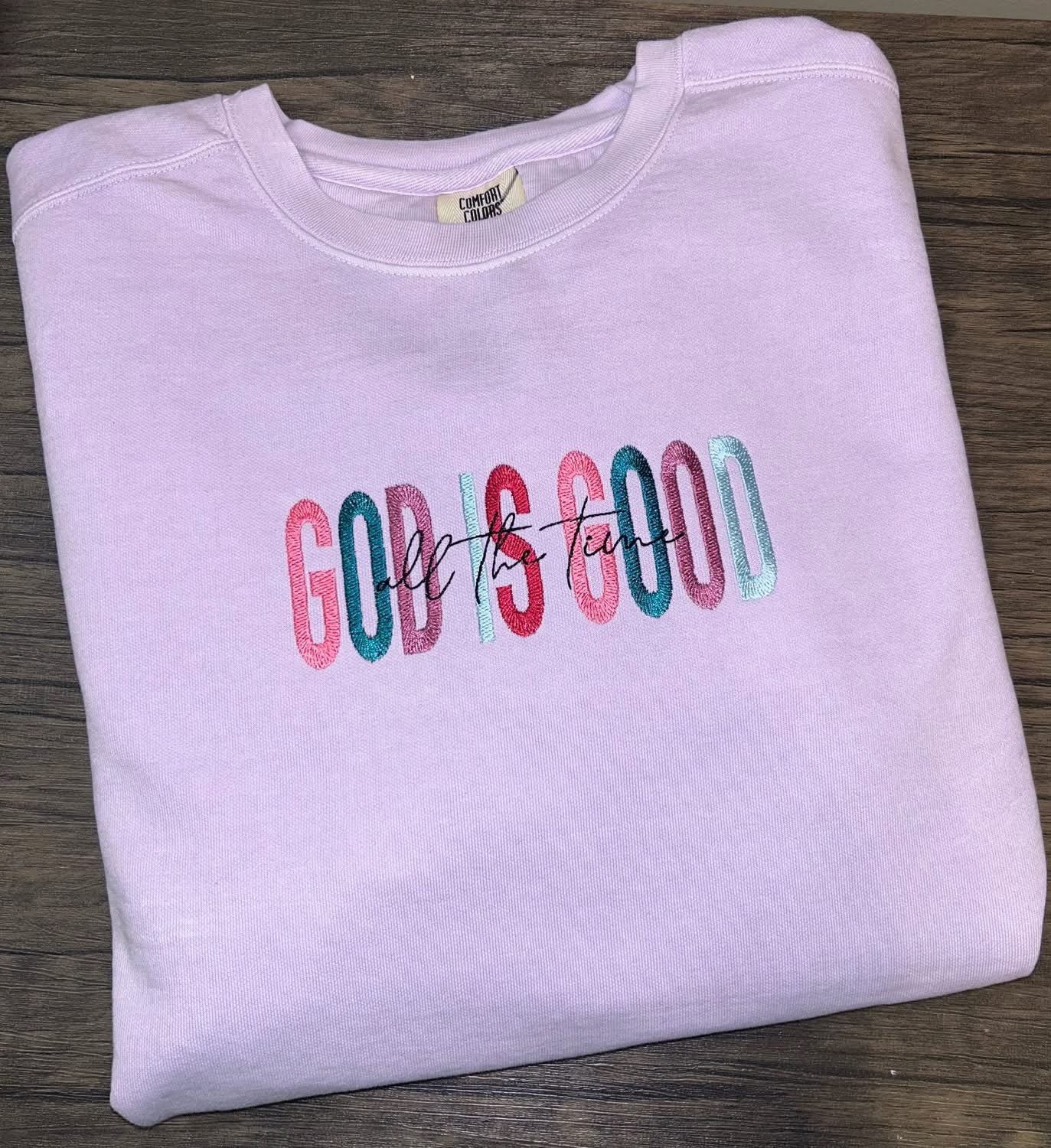 God Is Good Sweatshirts