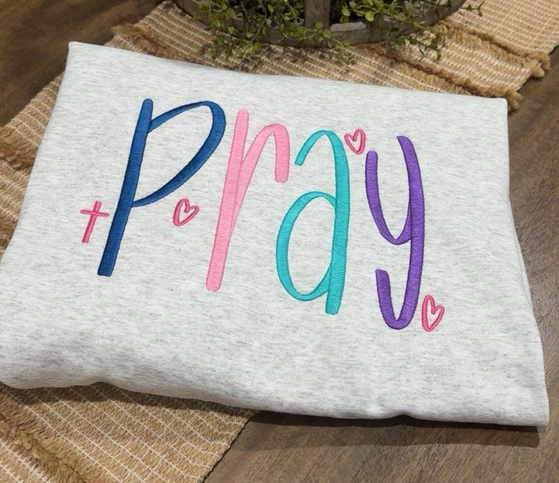 Pray Sweatshirts